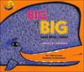 Big Is Big and Little, Little: A Book of Contrasts
