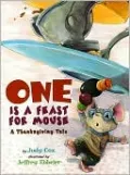 One Is a Feast for Mouse: A Thanksgiving Tale