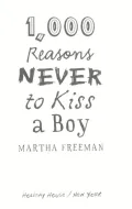 Book cover of 1,000 Reasons Never to Kiss a Boy