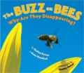 The Buzz On Bees: Why Are They Disappearing?