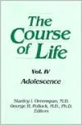 The Course of Life: Adolescence, Vol. 4