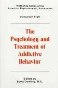 Psychology and Treatment of Addictive Behavior