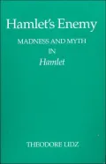 Hamlet's Enemy: Madness and Myth in Hamlet