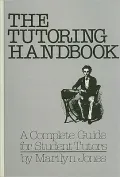 The Tutoring Handbook: A Complete Guide for Student Tutors