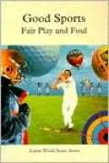 Good Sports: Fair Play and Foul