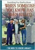 Everything You Need to Know When Someone You Know Has Been Killed
