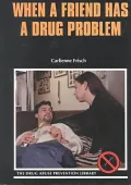 When a Friend Has a Drug Problem