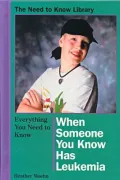 Everything You Need to Know When Someone You Know Has Leukemia