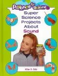 Super Science Projects About Sound