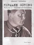 Hermann Goering: Hitler's Second in Command