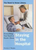 Everything You Need to Know about Staying in the Hospital