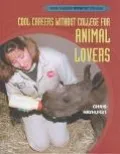 Cool Careers Without College for Animal Lovers