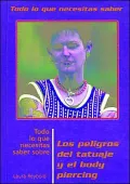 Todo Lo Que Necesitas Saber Sobre Los Peligros Del Tatuaje Y El Body Piercing