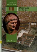 Nero: Destroyer of Rome