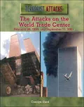The Attacks on the World Trade Center: February 26, 1993, and September 11, 2001 (Terrorist Attacks Series)