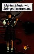 Making Music With Stringed Instruments