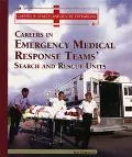 Careers in the Emergency Medical Response Team's Search and Rescue Unit