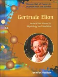 Gertrude Elion: Nobel Prize Winner in Physiology and Medicine (Women Hall of Famers in Mathematics and Science Series)