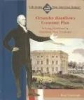 Alexander Hamilton's Economic Plan: Solving Problems in America's New Economy