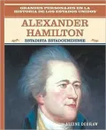 Alexander Hamilton: Estadista Estadounidense