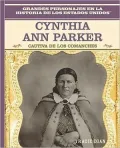 Cynthia Ann Parker: Cautiva De Los Comanches