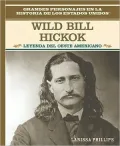 Wild Bill Hickok: Leyenda Del Oeste Americano