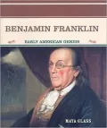 Benjamin Franklin: Early American Genius