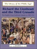 Richard the Lionhearted and the Third Crusade (Library of the Middle Ages Series): The English King Confronts Saladin in AD 1191