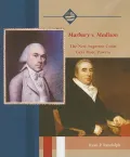 Marbury V. Madison: The New Supreme Court Gets More Power