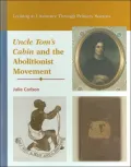 Uncle Tom's Cabin and the Abolitionist Movement (Looking at Literature through Primary Sources Series)