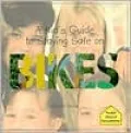 A Kid's Guide to Staying Safe on Bikes