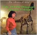 Why Did the Dinosaurs Become Extinct?