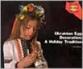 Ukrainian Egg Decoration: A Holiday Tradition