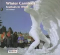 Winter Carnivals: Festivals in White