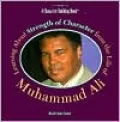 Learning about Strength of Character from the Life of Muhammad Ali