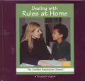Dealing with Rules at Home