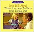 Let's Talk About When You Have to Have Your Tonsils Out (Let's Talk Library)