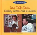 Let's Talk about Needing Extra Help in School