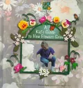 A Kids Guide to How Flowers Grow
