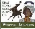 What People Wore During the Westward Expansion