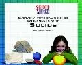Everyday Physical Science Experiments With Solids