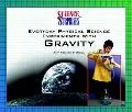 Everyday Physical Science Experiments With Gravity