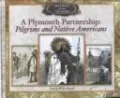 A Plymouth Partnership: Pilgrims and Native Americans