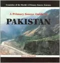 A Primary Source Guide to Pakistan (Countries of the World Series: A Primary Source Journey )