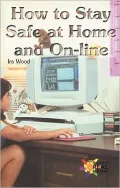 How to Stay Safe at Home and On-Line