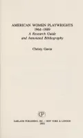 American Women Playwrights, Nineteen Sixty-Four to Nineteen Eighty-Nine: A Research Guide and Annotated Bibliography, Vol. 879