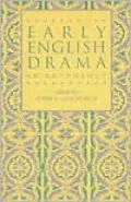 Early English Drama: An Anthology, Vol. 131
