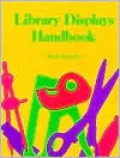 Library Displays Handbook