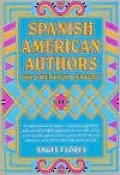 Spanish American Authors: The Twentieth Century