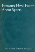 Famous First Facts About Sports